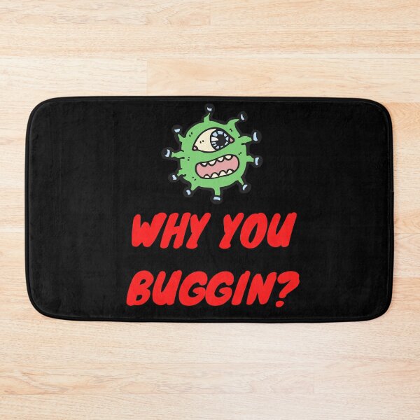 Item preview, WHY YOU BUGGIN?  FUNNY Medical Laboratory Scientist designed and sold by Hippiesole.