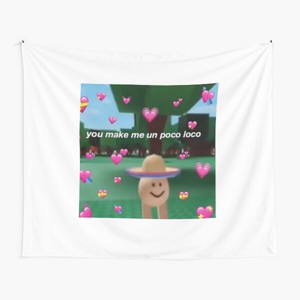 Roblox Pack Tapestries Redbubble - you make me un poco loco roblox meme hack roblox tower of hell