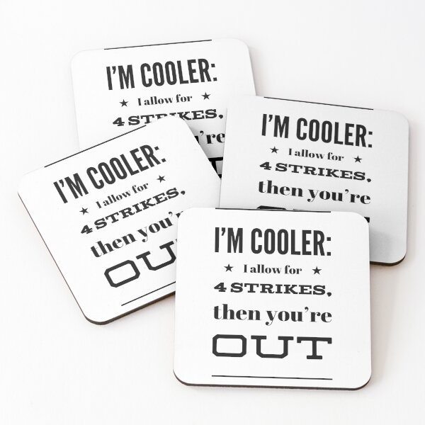 Item preview, I'm Cooler: I Allow 4 Strikes, Then You're Out designed and sold by OfferHeat.