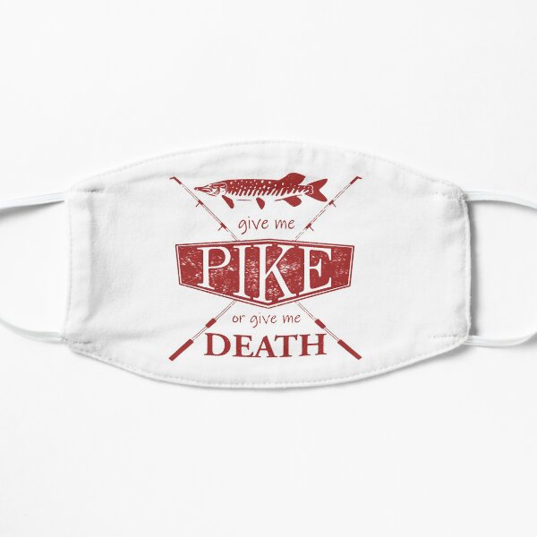 Give Me Pike or Give Me Death - Red Mask