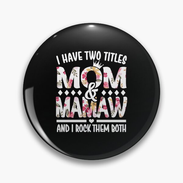 Item preview, I Have Two Titles Mom & Mamaw - I Rock Them Both designed and sold by nana1099.