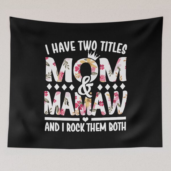 Item preview, I Have Two Titles Mom & Mamaw - I Rock Them Both designed and sold by nana1099.