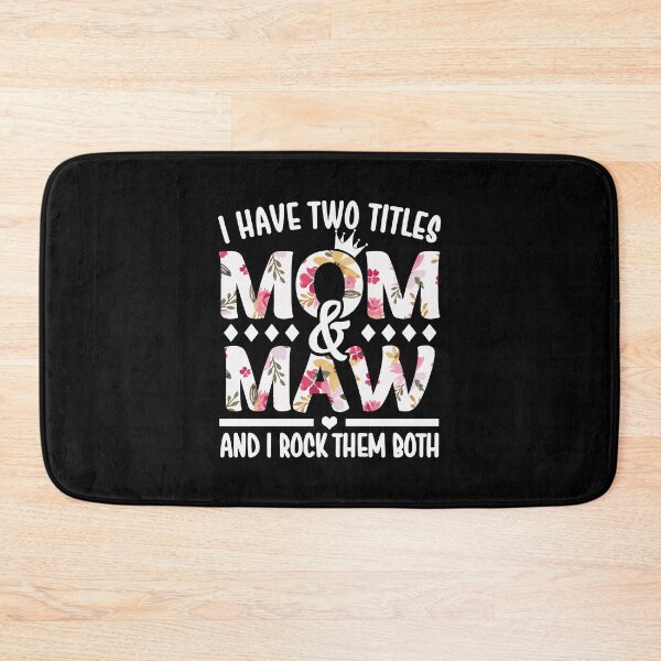 Item preview, I Have Two Titles Mom & Maw - I Rock Them Both designed and sold by nana1099.