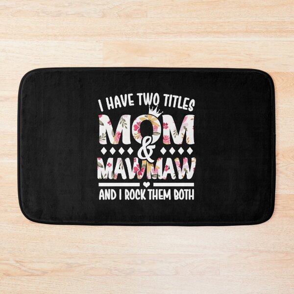 Item preview, I Have Two Titles Mom & Mawmaw - I Rock Them Both designed and sold by nana1099.