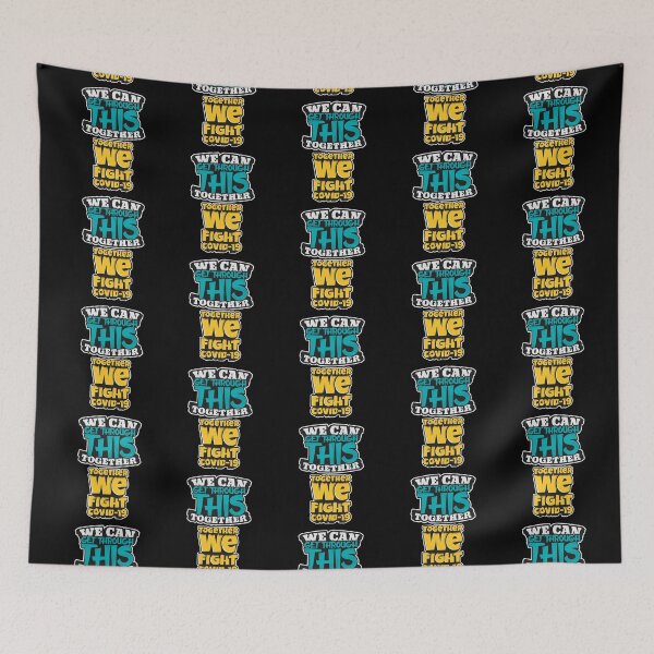 Item preview, We Can Get Through This Together Together We Fight Covid19 designed and sold by darknessjeff86.