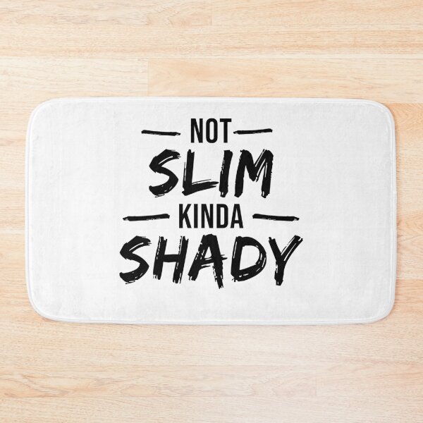 Item preview, Not Slim Kinda Shady designed and sold by Ridaelb.