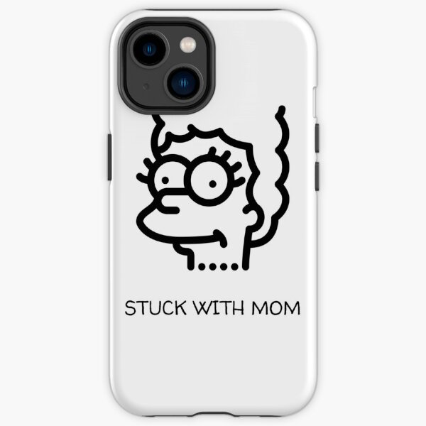Stuck With Mom iPhone Tough Case