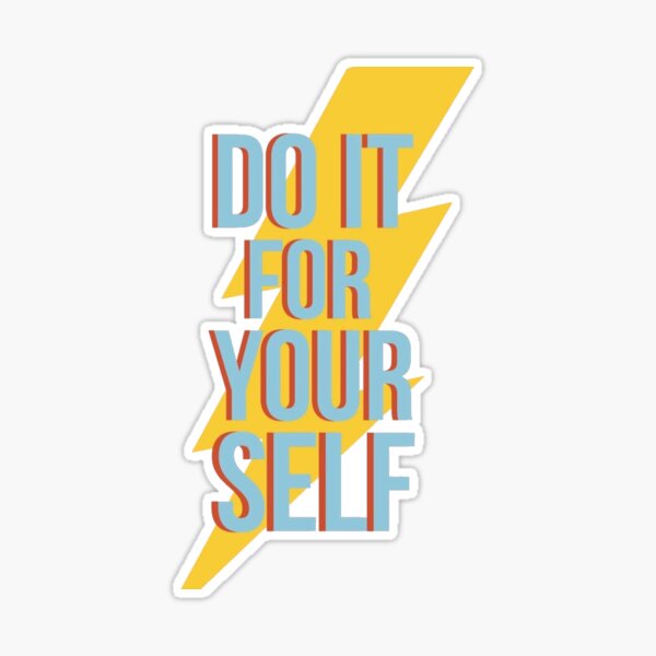 Do it For yourself Sticker for Sale by cecestickers