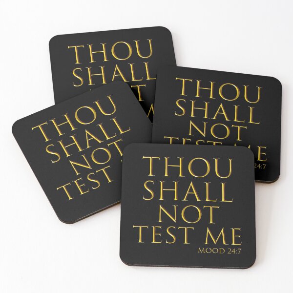 Item preview, Thou Shall Not Test Me Mood 24:7 Scripture designed and sold by dbreeze10.