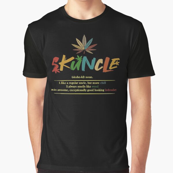Item preview, SKUNCLE UNCLE T-shirts (skuhn-kl) noun , like a regular uncle, but more chill always smells like weed see also awsome, exceptionally good looking ledendary designed and sold by Herodz.