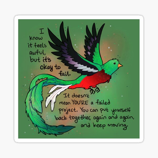 Artikel-Vorschau von „Es ist okay, zu scheitern“ – ermutigender Quetzalvogel, designt und verkauft von thelatestkate.