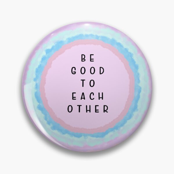 Item preview, be good to each other... designed and sold by StudioNort.