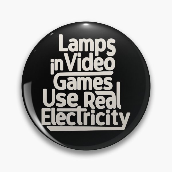 Item preview, Lamps in Video Games Use Real Electricity designed and sold by Otakso.