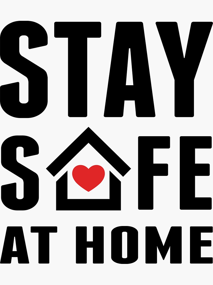 "stay safe at home" Sticker for Sale by Amr9387 Redbubble