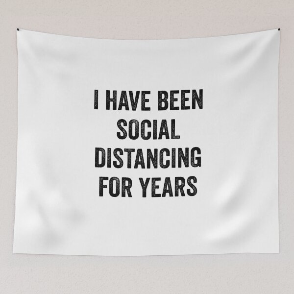 Item preview, I Have Been Social Distancing For Years  designed and sold by Al Collections.