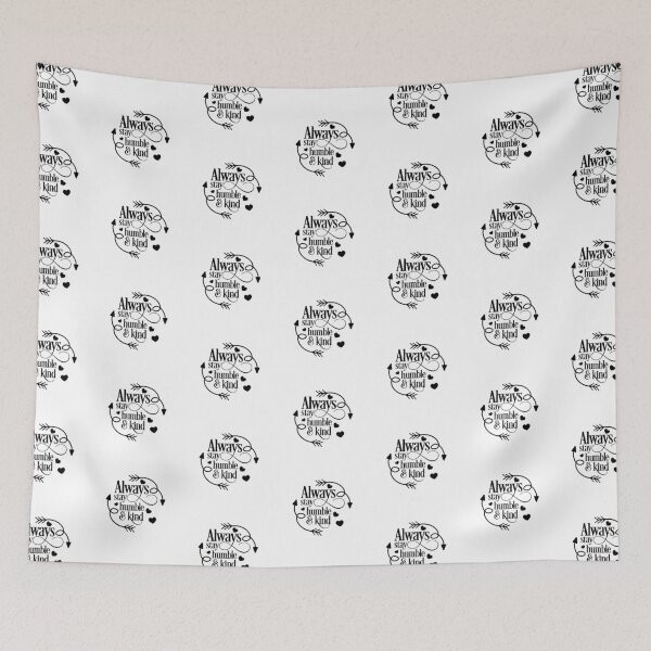 Item preview, Always Stay Humble & Kind - Black & White Quotes designed and sold by mcaussieb.