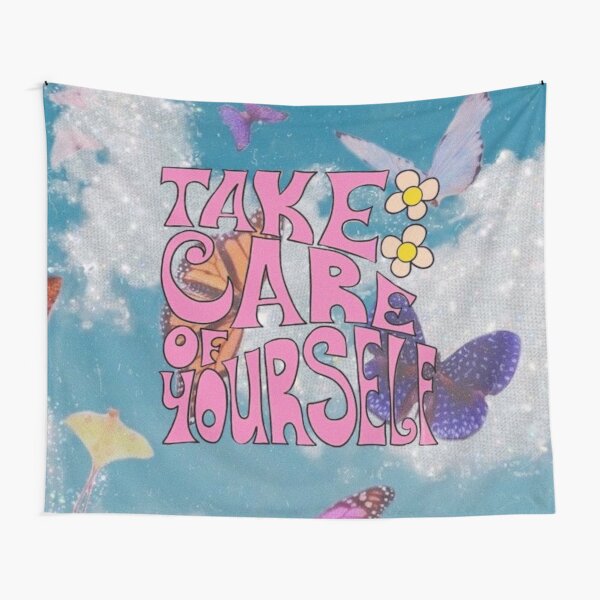 TAKE CARE OF YOURSELF Tapestry