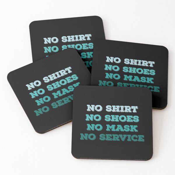 Item preview, No Shirt No Shoes No Mask No Service  designed and sold by graphicmeyou.