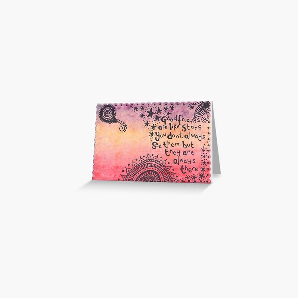 Good friends are like stars Greeting Card