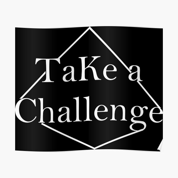 Challenge Posters Redbubble - challenge accept face roblox