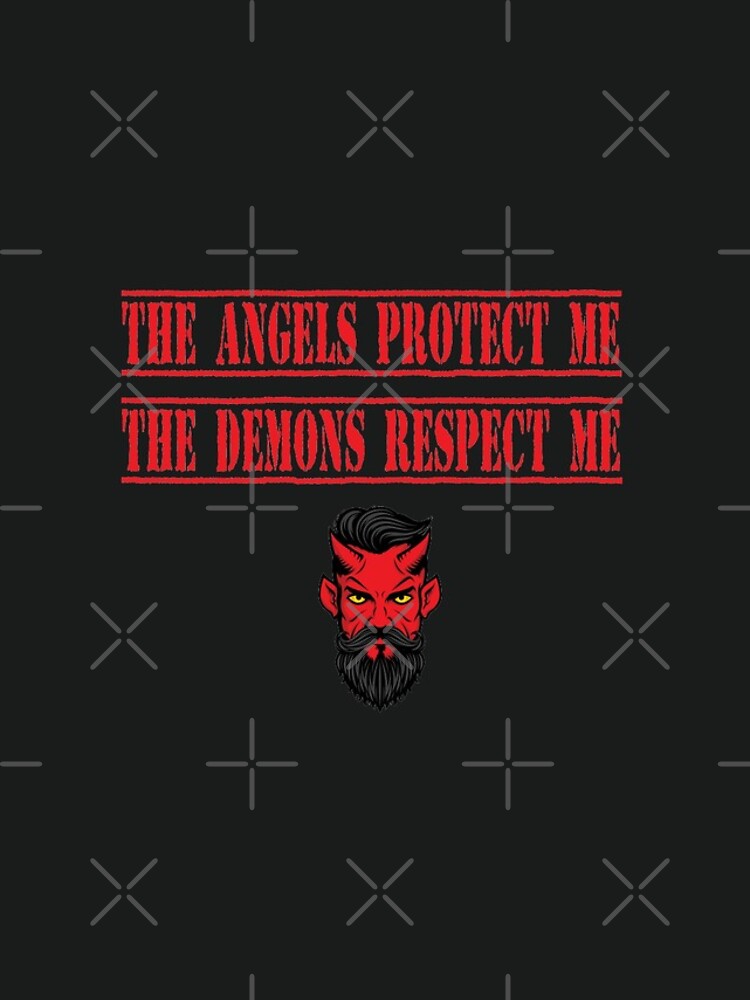Angels Protect Me Demons Respect Me Quote "THE ANGELS PROTECT ME THE DEMONS RESPECT ME T-Shirt" iPhone Case