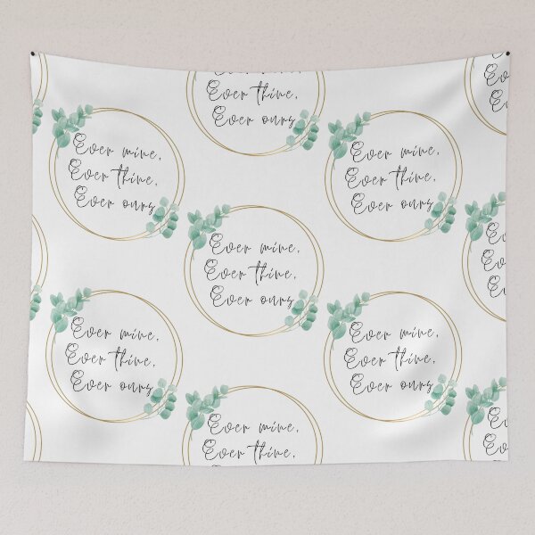 Item preview, Ever Mine, Ever Thine, Ever Ours. designed and sold by bcbayay designs.