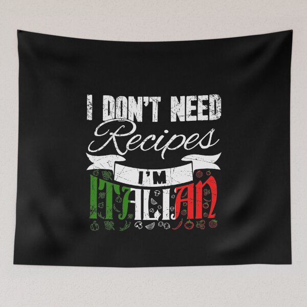 Item preview, I Don't Need Recipes I'm Italian Chef designed and sold by Captain Mood.