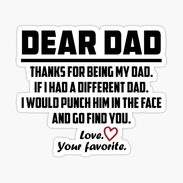 Dad And Daughter T-shirt Thanks For Being My Dad If I Had A Different Dad Sticker