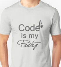 Code is my Poetry Unisex T-Shirt
