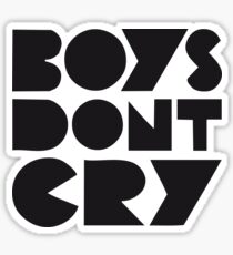 BOYS DONT CRY Sticker
