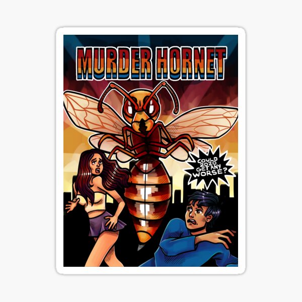 "MURDER HORNET Comic Book Cover - Could 2020 Get Any Worse?" Sticker ...