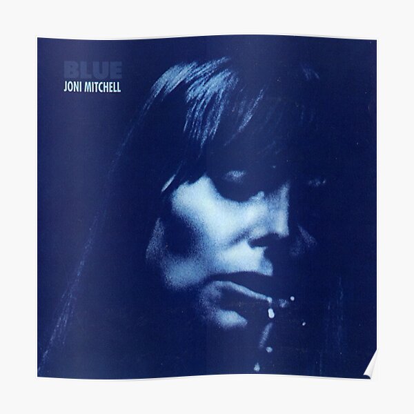 Joni Mitchell blue Poster