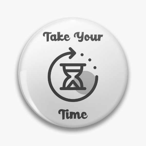Item preview, Take Your Time designed and sold by tshirtmania20.