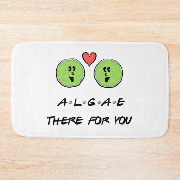 Item preview, Algae there for you! designed and sold by stoppersays.