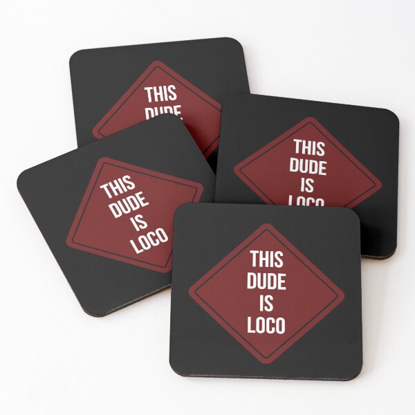 Item preview, This Dude Is Loco designed and sold by Legit Hooligan.