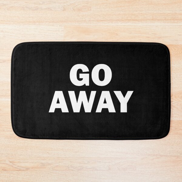 Item preview, FUNNY GO AWAY DESIGN designed and sold by Picspot.