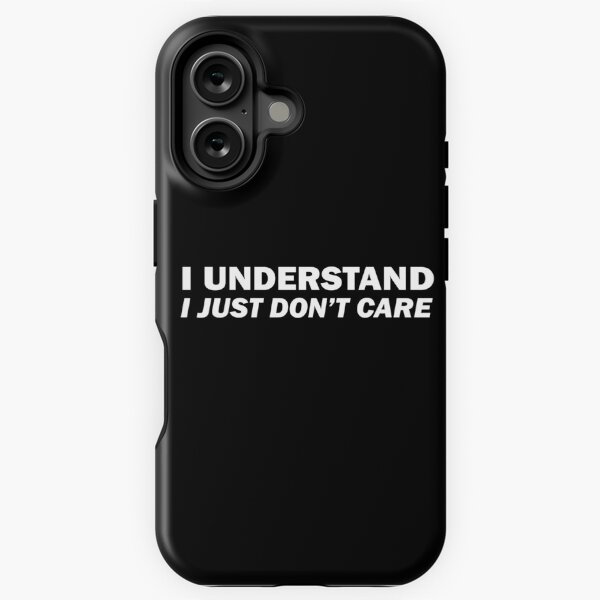 Item preview, FUNNY I UNDERSTAND I JUST DON'T CARE SARCASTIC DESIGN  designed and sold by Picspot.