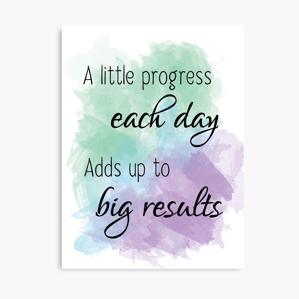 A Little Progress Each Day Motivation Quote Work Hard Be Consistent Watercolor Poster By Katew162 Redbubble