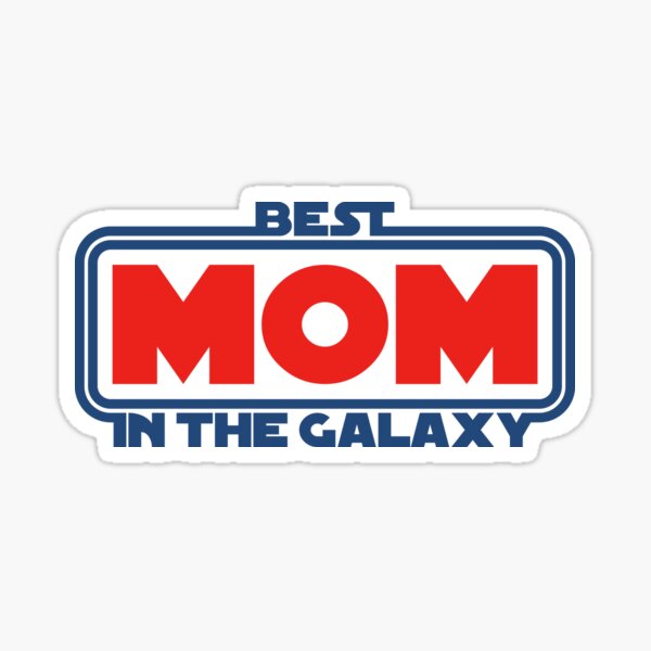 Best Mom in the Galaxy Sticker