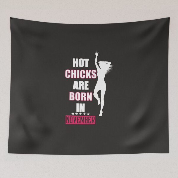 Item preview, Hot chicks are born in November designed and sold by blikonie.
