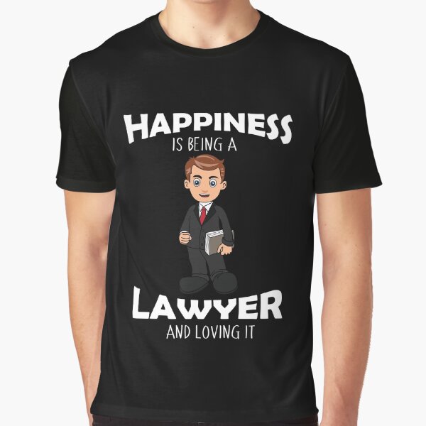 Happiness is being a lawyer Graphic T-Shirt