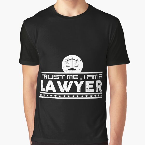 I am a lawyer Graphic T-Shirt
