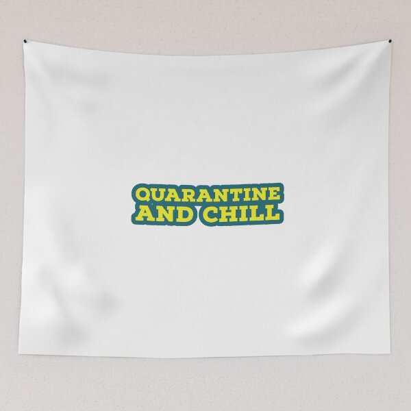 Item preview, COVID - QUARANTINE AND CHILL - CHILL DESIGN  designed and sold by Tropical Blood.