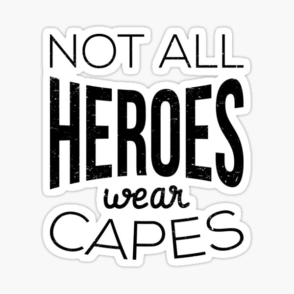 Item preview, Not All Heroes Wear Capes I designed and sold by Lemon Pepper.