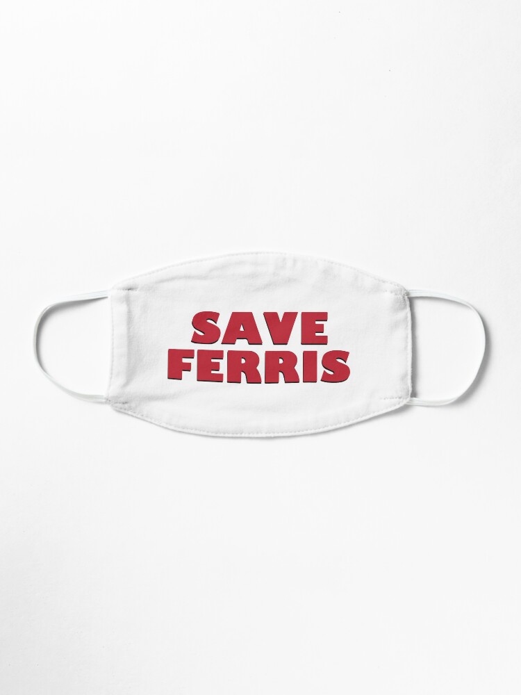 Alternate view of SAVE FERRIS DESIGN, 80s Movie Style Logo, Original Mask