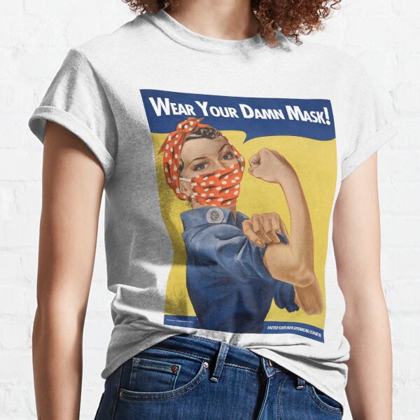Wear Your Damn Mask! COVID Rosie Classic T-Shirt