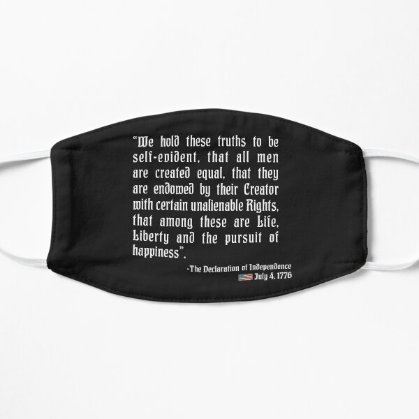 Declaration of Independence Of USA Quote 4th of July We hold this truth Mask