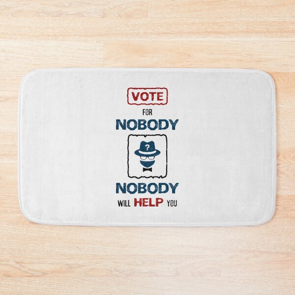 Item preview, Vote for Nobody designed and sold by psychoshadow.