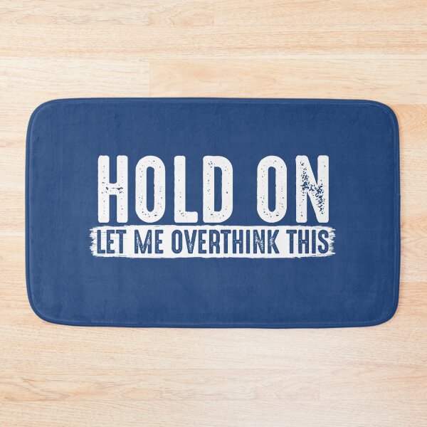 Item preview, Hold On Let me Overthink this Funny Sarcastic Quote Sarcasm Lover Gift  designed and sold by alenaz.