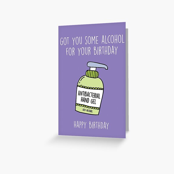 Handgel Happy Birthday Card | Got You Some Alcohol Greeting Card
